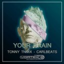 Carlbeats & Tonny Tnmix - Your Brain