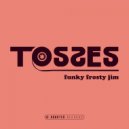 Tosses - Underground Deejays