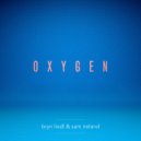 Bryn Liedl & Sam Ireland - Oxygen