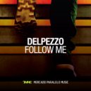 Delpezzo - Follow Me
