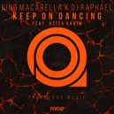 King Macarella & DJ Raphael (UZ) - Keep On Dancing