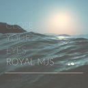 Royal MJS - Close Your Eyes