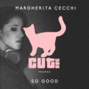 Margherita Cecchi - So Good (Original Mix)