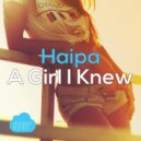 Haipa - A Girl I Knew (Ivan Spell Remix)