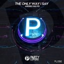 Andres Galvis - The Only Way I Say