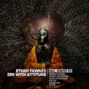 Ethan Fawkes - Zen With Attitude (Vector Commander Remix)