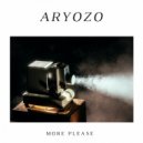 Aryozo - More Please