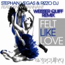 Stephan Vegas & Rizzo Dj - Felt Like Love (feat. Penny Hannant)