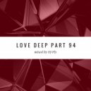Dj Fly - I Love Deep Part 94 (This Feeling)