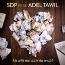 SDP feat. Adel Tawil - Ich Will Nur Dass Du Weißt (Tim Kneidl Remix) (Original Mix)