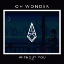 Oh Wonder - Without You (miƶu Remix)