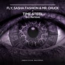 Fly & Sasha Fashion, Mr. Chuck - Time Steel
