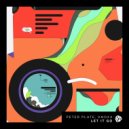 Peter Plate & Knoxx - Let It Go