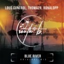 Loud Control & Thomazr & RonaldPP - Blue River