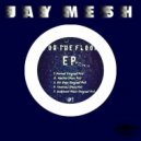 Jay Mesh - 20 Steps