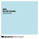 MPL - Slow Down (Lapietra Remix)