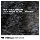 Alistair Albrecht & Matt Heanes - Once More (feat. Matt Heanes) (Raw Instrumental)