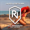 Jey Indahouse & Daizmar - La Diva Venezolana (feat. Daizmar)