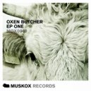 Oxen Butcher - Leave It All