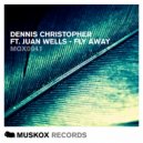 Dennis Christopher & Juan Wells - Fly Away