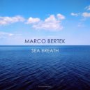 Marco Bertek - Sea Breath