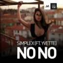 Simplex & Yvette - No No (feat. Yvette)
