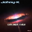 Johny-K - Explosive Party