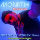 Monatik vs. Andrey Sher - Spinning (Sergey Kutsuev Mash)