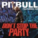 Pitbull & TJR vs. Mikis & Karas - Don\'t Stop The Party (Dj Bazz Mash Up)