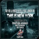 Ray MD & Vinicio Rotelli & Junior eM - This is New York (feat. Junior eM) (MizterRab Remix)