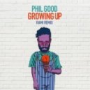 PHIL GOOD - Growing Up (RAMI Remix)