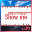 Nono & Thyronix - Show Me