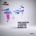 Mark Macklure & Ros&wood - In Your Eyes