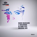Mark Macklure & Ros&wood - In Your Eyes (Radio mix)