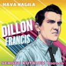 Dillon Francis vs. Mike Williams - Hava Nagila