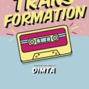 Dimta - Transformation #19 (Compiled and Mixed by Dimta)
