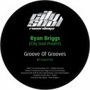 Ryan Briggs (City Soul Project) - Groove Of Grooves