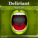Deliriant - Truth Be Told