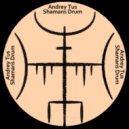 AndreyTus - Shamans Drum vol 76