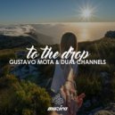 Gustavo Mota, Dual Channels - To The Drop (Original Mix)