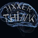 J!xxer - Think