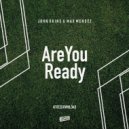 John Okins & Max Mendez - Are You Ready