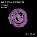 Dj Kez & Karol N - Gnaty (Original Mix)