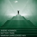 Andre Hommen - Battery Park (Mimram Unreleased Mix)
