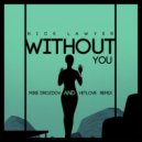 Nick Lawyer - Without You (VetLove & Mike Drozdov Remix)