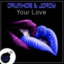 Drumhide & Jordy - Your Love