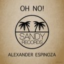 Alexander Espinoza - OH No! (Original Mix)