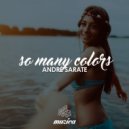 Andre Sarate - So Many Colors (Original Club Mix)