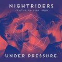 Nightriders, Lisa Shaw - Under Pressure