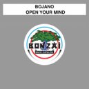 Bojano - Open Your Mind